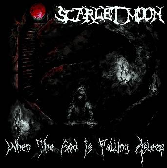 Scarlet Moon : When the God Is Falling Asleep Scarlet Moon : When the God Is Falling Asleep